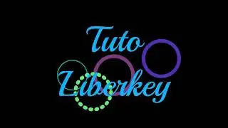 Tuto Liberkey