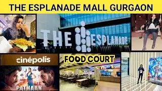 THE ESPLANADE MALL GURUGRAM - Sector, 37c | Full Information in 2023