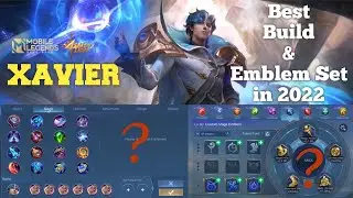 Xavier Best Build & Emblem Set,, top Global build 2022 | MLBB