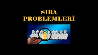 SIRA PROBLEMLERİ l PÜF NOKTASI!