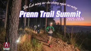 Prenn Trail Summit 25km | H&agrave;nh Tr&igrave;nh Chuẩn Bị Gear &ndash; Race &ndash; Gặp Gỡ Bạn B&egrave; Đồng Run