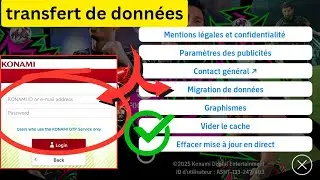 Comment transf&eacute;rer vos donn&eacute;es eFootball vers un nouvel appareil | M&eacute;thode Googl et KONAMI ID (2025)