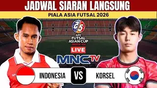 RESMI DIMULAI! JADWAL PIALA ASIA FUTSAL 2026 TIMNAS INDONESIA VS KOREA SELATAN LIVE DI MNCTV 