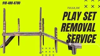 Playset Removal Service in [Tulsa,Ok] Swing Set Removal & Disposal