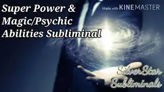 Super Power & Magic/Psychic Ability Booster Subliminal (VERY POWERFUL!!) | SilverStar Subliminals