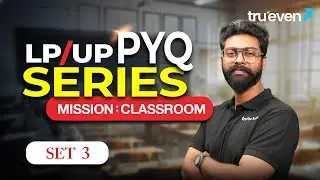 LP/UP PYQ Series &ndash; Set 3 | Mission Classroom | Kerala PSC | TruevenApp