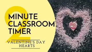 VALENTINE'S DAY TIMER FOR 2 MINUTES 💗 - ROMANTIC MUSIC and a countdown timer for two minutes