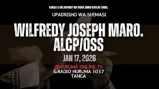 UPADRISHO WA SHEMASI WILFREDY JOSEPH MARO. ALCP/OSS