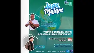 JAGA MALAM PRO 2 : PENDIDIKAN MAKIN KEREN DENGAN RUMAH PENDDIKAN