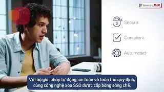 Giải ph&aacute;p Blancco Data Erasure - Xo&aacute; dữ liệu an to&agrave;n v&agrave; Tu&acirc;n thủ quy định