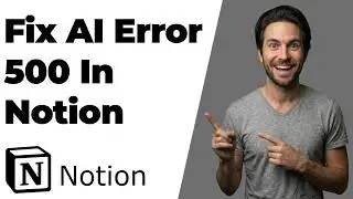 Fix AI Error 500 Error In Notion (2026 Easy Guide)