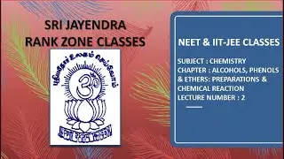 NEET & IIT-JEE | CHEMISTRY | ALCOHOL, PHENOL & ETHER | PREPARATION  & CHEMICAL REACTION ​| LECTURE 2