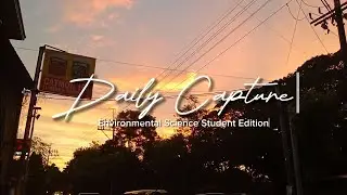 Daily Capture: Environmental Science Student Edition @Bulacan State University - City of Malolos