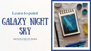 Galaxy night sky using Watercolors | Watercolor painting ideas | Artisticon by Neha