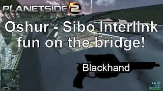 Planetside 2 : Oshur - Sibo Interlink - Bridge Fun with Stalker Cloak and Blackhand Pistol