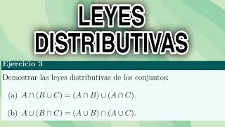 Leyes Distributivas de la Unión y la Intersección | Demostración