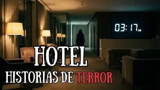 4 HISTORIAS DE TERROR REALES en HOTELES durante la NOCHE | Relatos de Horror