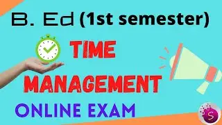 Time management for b. Ed online exam / 1st semester / tips & tricks