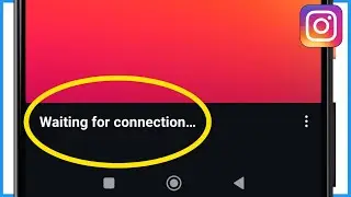 Instagram Story Waiting For Connection Problem | Waiting For Connection Instagram Story