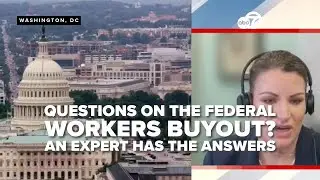 An expert answers the questions on the federal workers buyout program
