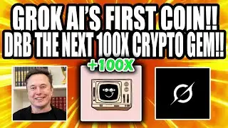 FIRST COIN LAUNCHED BY GROK AI!! DRB THE NEXT 100X CRYPTO!!