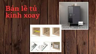 Tư vấn chọn bản lề kẹp xoay cánh tủ kính - phần 2 (V51)