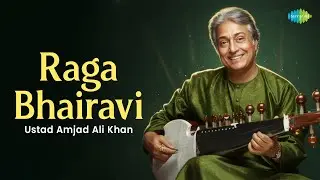 Raga Bhairavi | राग भैरवी | Ustad Amjad Ali Khan | Morning Raga | Indian Classical Sarod Music