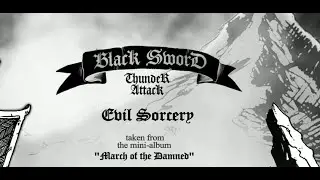 Black Sword Thunder Attack - Evil Sorcery (Lyric Video)