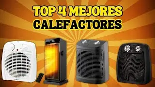 &iquest;Qu&eacute; Mejor CALEFACTOR Comprar em 2024? Top 4 Mejores CALEFACTOR Con el Mejor Costo Beneficio