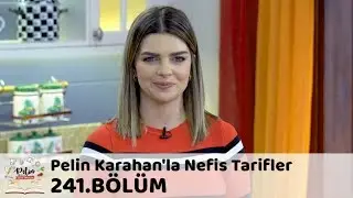 Pelin Karahan'la Nefis Tarifler 241. Bölüm | 19 Kasım 2018