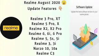 Realme August 2020 Update | Realme 3 Pro, 5 Pro, X, XT, X2, X2 Pro, 6, 6i, 6 Pro, C3, 3, 5 & More 😀🔥