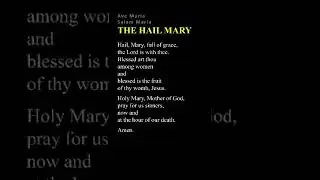 The Hail Mary &bull; Ave Maria &bull; Salam Maria - Devotion to the Holy Mother of God, Saint Mary, the Virgin