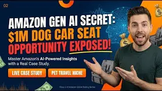 Amazon Gen AI Secret: $1M Dog Car Seat Opportunity Exposed!