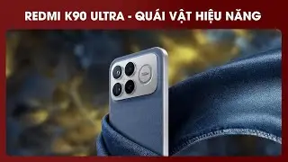 Redmi K90 Ultra quái vật hiệu năng pin 10 000 mAh