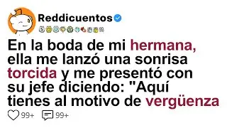 [HISTORIA COMPLETA] En la boda de mi hermana, ella me lanz&oacute; una sonrisa torcida y me...