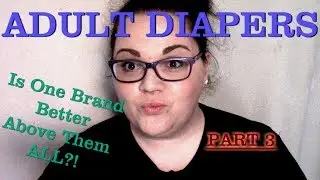 ABENA? CONFIDRY 24/7?? BOOSTER PADS??? REVIEWING ADULT DIAPERS! - PART 3
