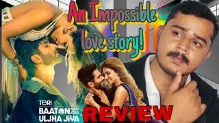 Teri Baaton Mein Aisa Uljha Jiya : REVIEW BY FILMY LADKA 🤖💯 #sahidkapoor #kritisanon @FilmiIndian