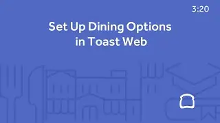 Set Up Dining Options in Toast Web