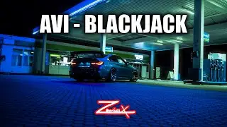 Avi - Blackjack (Zenciax Remix)