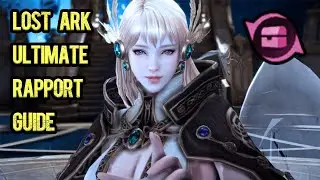 Lost Ark - Ultimate Rapport Guide!