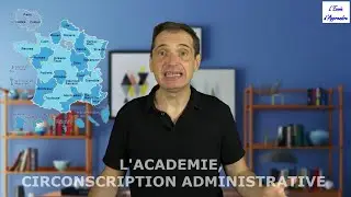 L'Académie, circonscription administrative