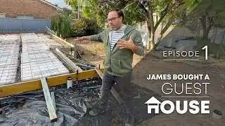 James Bought A Guest House - Building A New Home Ep1