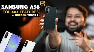 Samsung A36 : Top 40+ Best & Hidden Features + Ai Tips & Tricks (Hindi)