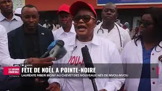 FETE DE NOEL A POINTE-NOIRE : LAUREATE MBERI BIGNY AU CHEVET DES NOUVEAUX NES DE MVOU-MVOU