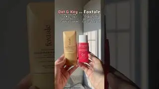 Foxtale Tinted Sunscreen vs Dot&Key Tinted Sunscreen