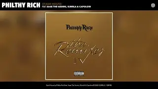 Philthy Rich - Stash House (Remix) (Audio) (feat. Sage The Gemini, RJmrLA & Capolow)