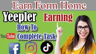 How To Complete Task Yeepler Earn money #earningmoneyonline #makemoneyonline #viralvideo