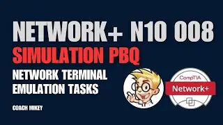 Network Terminal Emulation Tasks - Network+ N10 008
