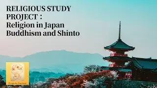 Japanese Religion Shinto and Buddhism (School Project for RS)