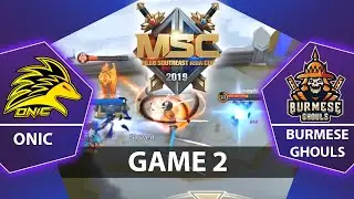 (GAME 2) ONIC vs BURMESE GHOULS - MSC 2019 Group Stage